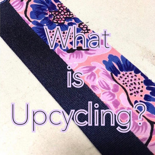 What is Upcycling?
